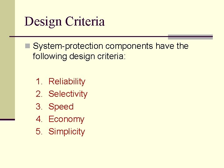 Design Criteria n System-protection components have the following design criteria: 1. 2. 3. 4.
