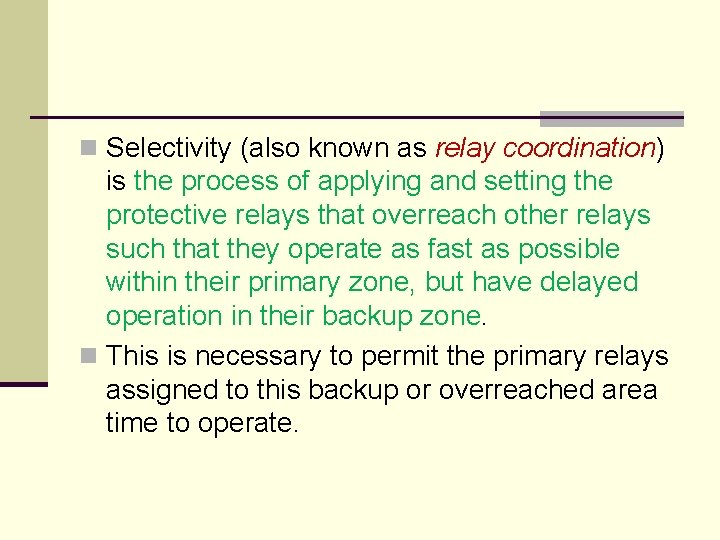 n Selectivity (also known as relay coordination) is the process of applying and setting