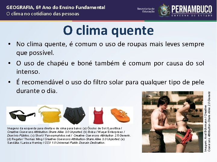 GEOGRAFIA, 6º Ano do Ensino Fundamental O clima no cotidiano das pessoas O clima