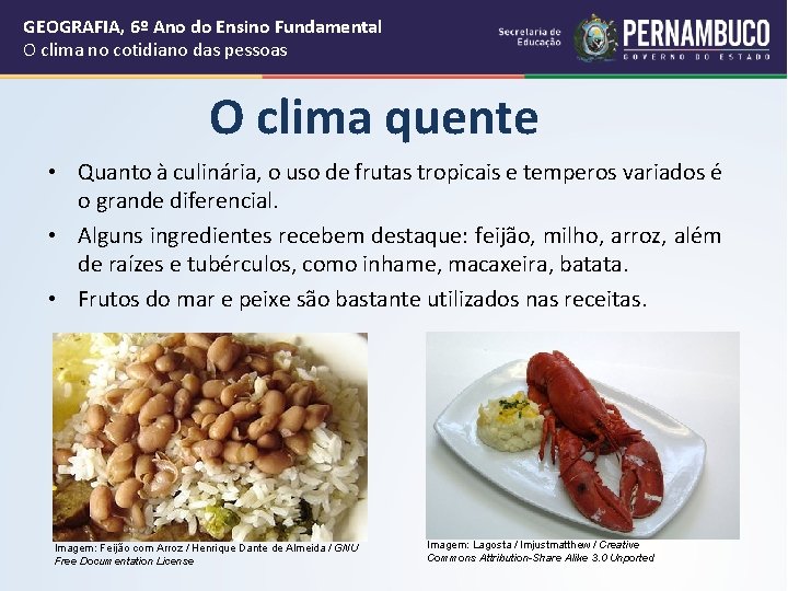 GEOGRAFIA, 6º Ano do Ensino Fundamental O clima no cotidiano das pessoas O clima