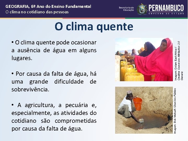 GEOGRAFIA, 6º Ano do Ensino Fundamental O clima no cotidiano das pessoas • Por