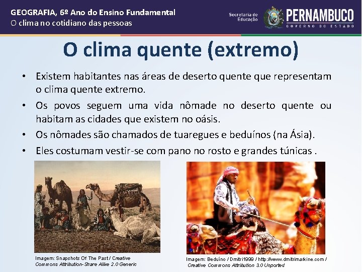 GEOGRAFIA, 6º Ano do Ensino Fundamental O clima no cotidiano das pessoas O clima