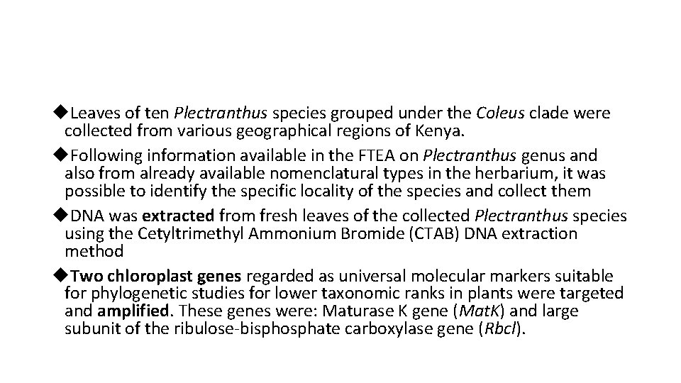  Leaves of ten Plectranthus species grouped under the Coleus clade were collected from