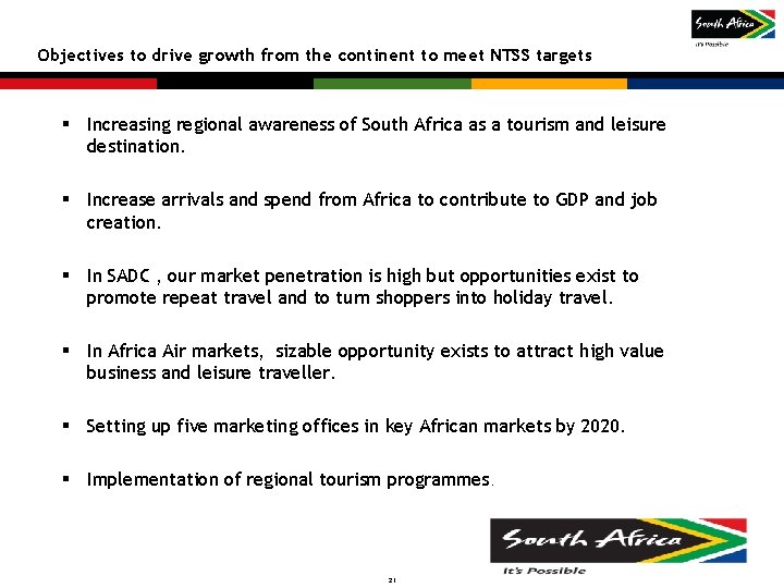 Objectives to drive growth from the continent to meet NTSS targets § Increasing regional Objectives to drive growth from the continent to meet NTSS targets § Increasing regional