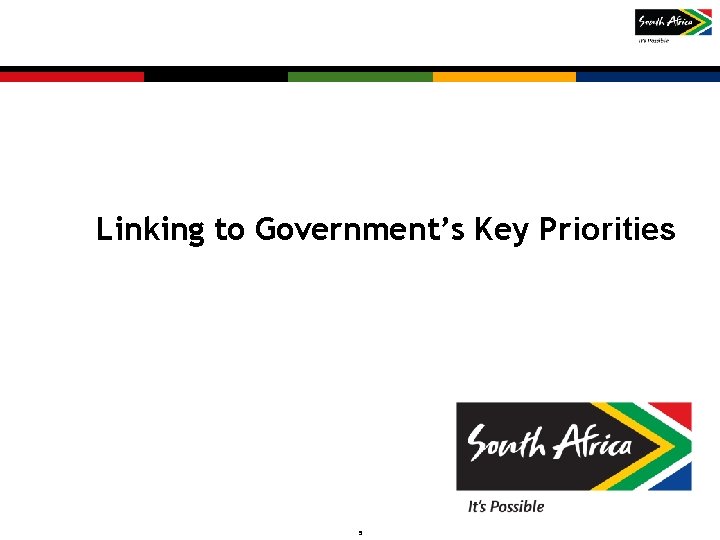 Linking to Government’s Key Priorities 5 Copyright © 2011 SA Tourism. Not to be Linking to Government’s Key Priorities 5 Copyright © 2011 SA Tourism. Not to be
