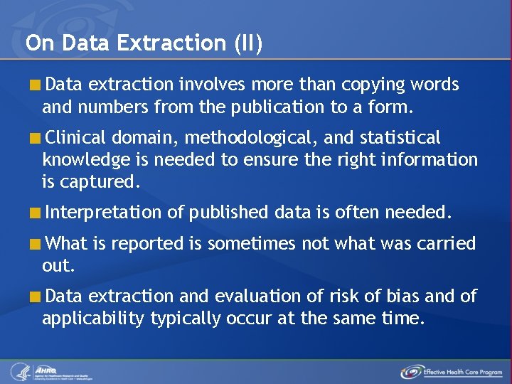 On Data Extraction (II) Data extraction involves more than copying words and numbers from