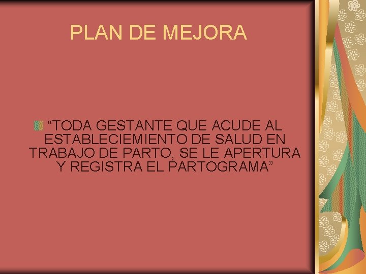 PLAN DE MEJORA “TODA GESTANTE QUE ACUDE AL ESTABLECIEMIENTO DE SALUD EN TRABAJO DE PLAN DE MEJORA “TODA GESTANTE QUE ACUDE AL ESTABLECIEMIENTO DE SALUD EN TRABAJO DE