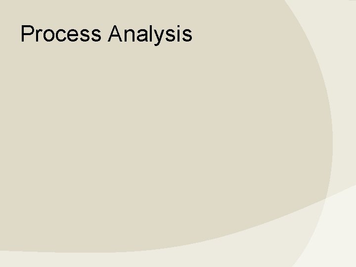 Process Analysis 