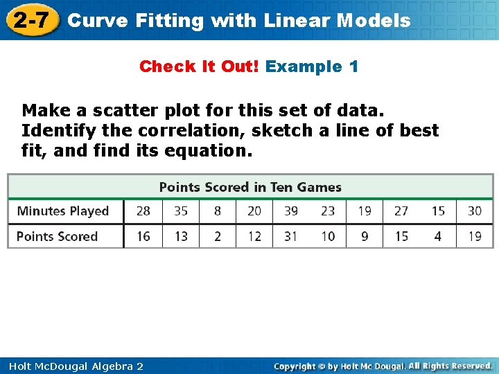 2 -7 Curve Fitting with Linear Models Check It Out! Example 1 Make a