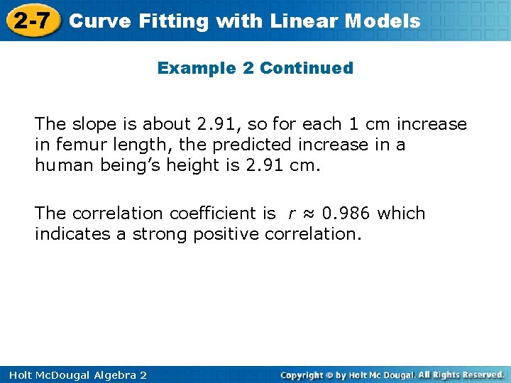 2 -7 Curve Fitting with Linear Models Example 2 Continued The slope is about