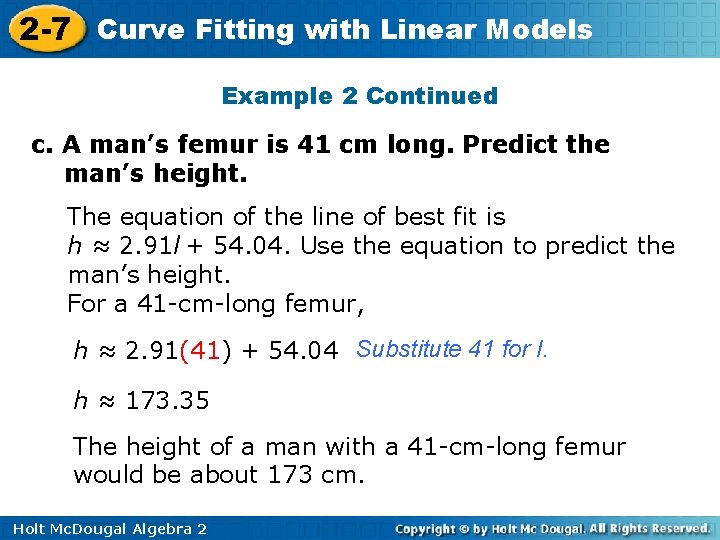 2 -7 Curve Fitting with Linear Models Example 2 Continued c. A man’s femur