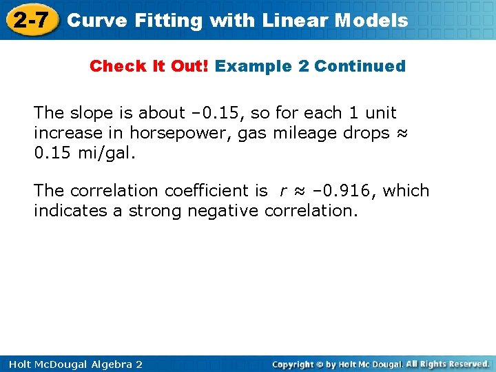 2 -7 Curve Fitting with Linear Models Check It Out! Example 2 Continued The