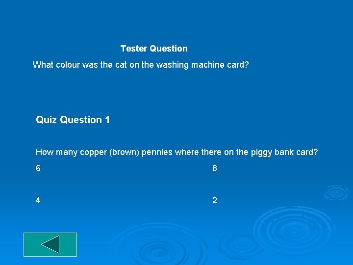  Tester Question What colour was the cat on the washing machine card? Quiz