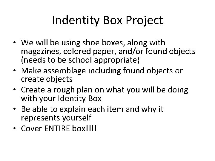 Indentity Box Project • We will be using shoe boxes, along with magazines, colored
