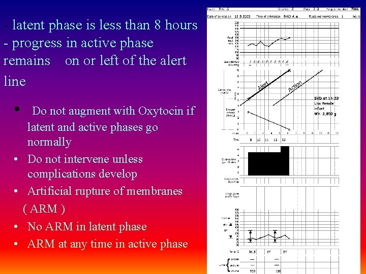 - latent phase is less than 8 hours - progress in active phase remains