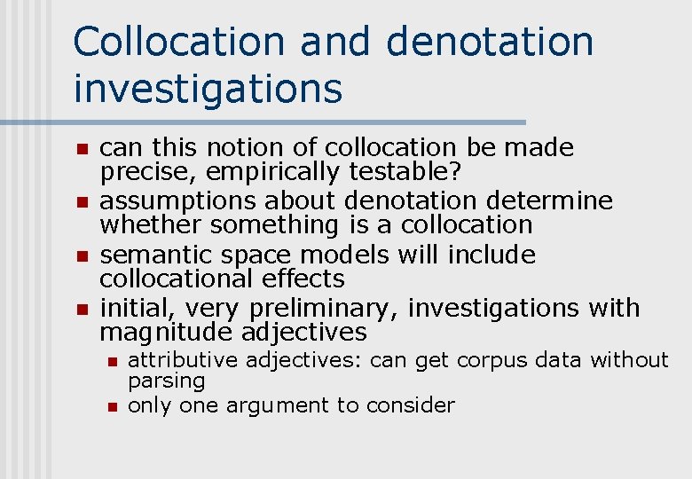 Collocation and denotation investigations n n can this notion of collocation be made precise,
