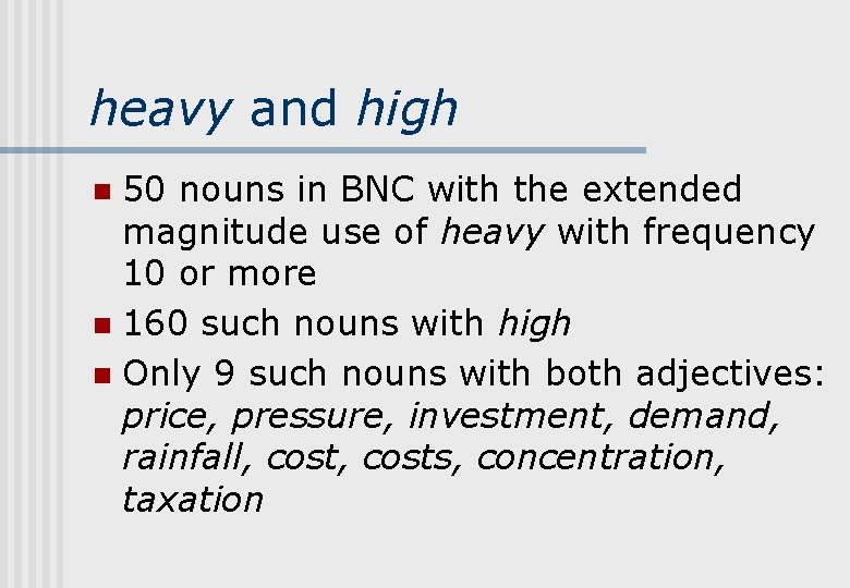 heavy and high 50 nouns in BNC with the extended magnitude use of heavy