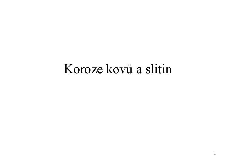 Koroze kovů a slitin 1 