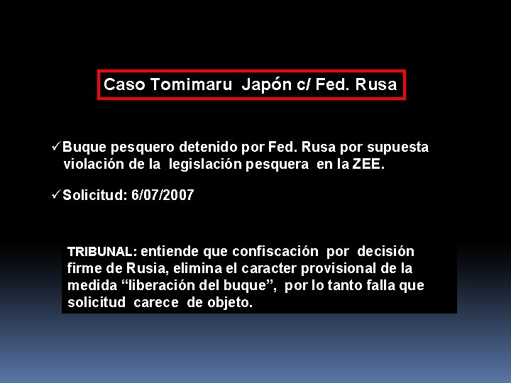 Caso Tomimaru Japón c/ Fed. Rusa üBuque pesquero detenido por Fed. Rusa por supuesta