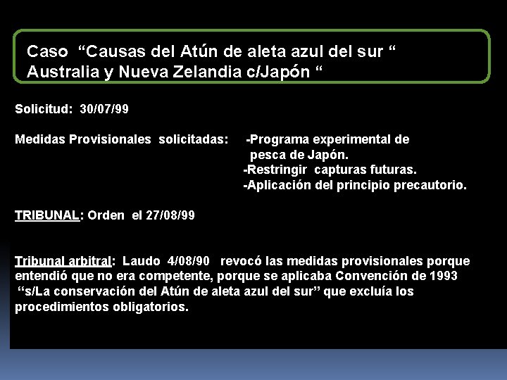 Caso “Causas del Atún de aleta azul del sur “ Australia y Nueva Zelandia