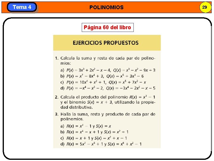 Tema 4 POLINOMIOS Página 60 del libro 29 