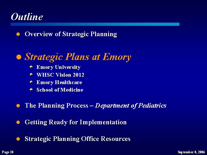 Outline l Overview of Strategic Planning l Strategic Plans at Emory University WHSC Vision Outline l Overview of Strategic Planning l Strategic Plans at Emory University WHSC Vision