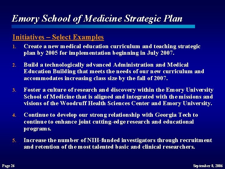 Emory School of Medicine Strategic Plan Initiatives – Select Examples 1. Create a new Emory School of Medicine Strategic Plan Initiatives – Select Examples 1. Create a new