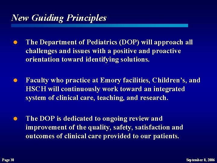 New Guiding Principles l The Department of Pediatrics (DOP) will approach all challenges and New Guiding Principles l The Department of Pediatrics (DOP) will approach all challenges and