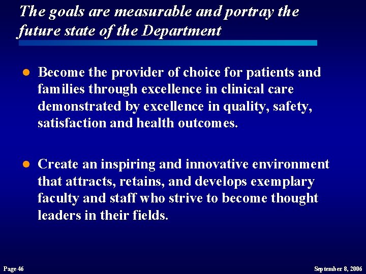 The goals are measurable and portray the future state of the Department l Become The goals are measurable and portray the future state of the Department l Become