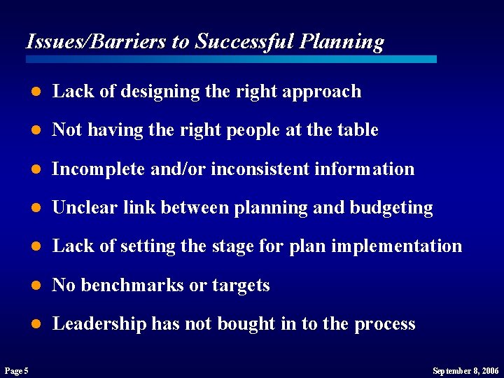 Issues/Barriers to Successful Planning Page 5 l Lack of designing the right approach l Issues/Barriers to Successful Planning Page 5 l Lack of designing the right approach l