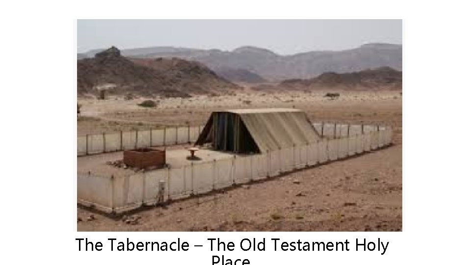The Tabernacle – The Old Testament Holy The Tabernacle – The Old Testament Holy