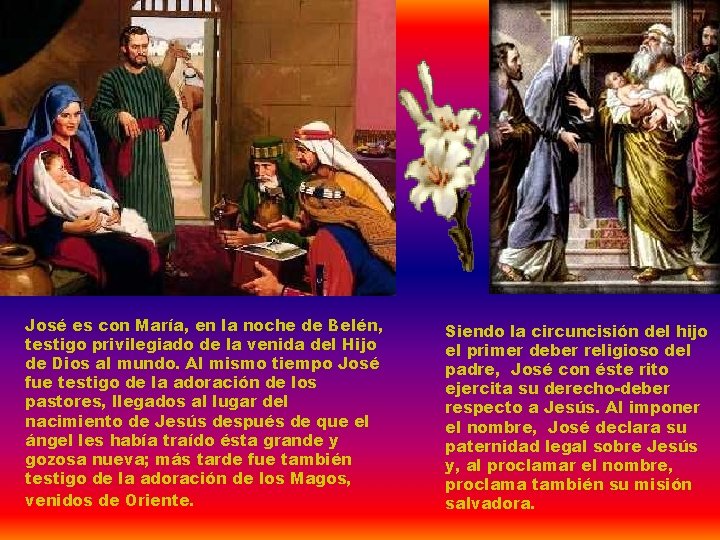 José es con María, en la noche de Belén, testigo privilegiado de la venida José es con María, en la noche de Belén, testigo privilegiado de la venida