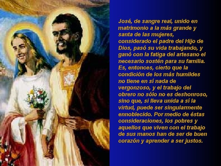 José, de sangre real, unido en matrimonio a la más grande y santa de José, de sangre real, unido en matrimonio a la más grande y santa de