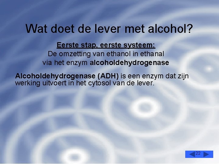 Wat doet de lever met alcohol? Eerste stap, eerste systeem: De omzetting van ethanol