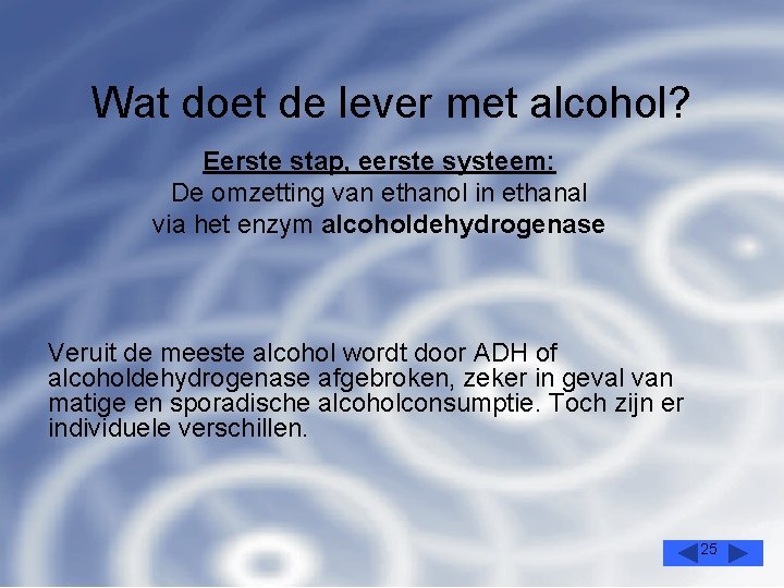 Wat doet de lever met alcohol? Eerste stap, eerste systeem: De omzetting van ethanol