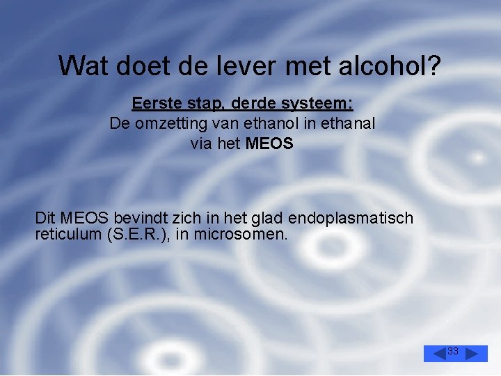 Wat doet de lever met alcohol? Eerste stap, derde systeem: De omzetting van ethanol