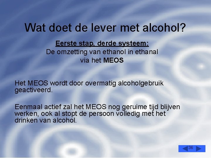 Wat doet de lever met alcohol? Eerste stap, derde systeem: De omzetting van ethanol