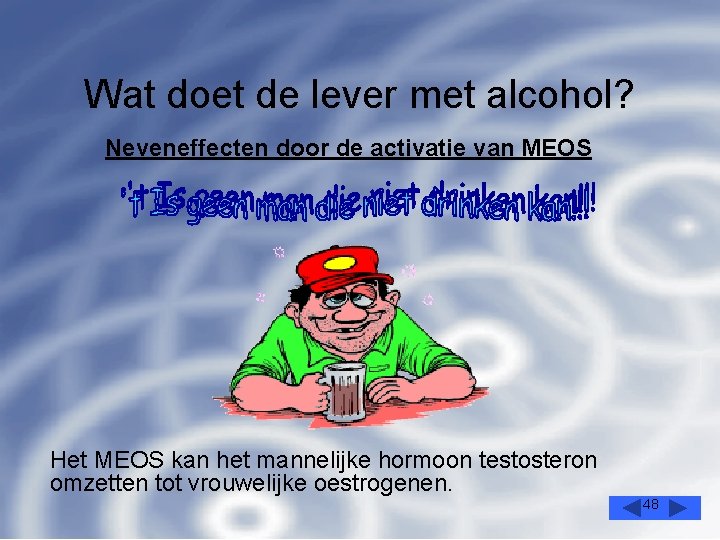 Wat doet de lever met alcohol? Neveneffecten door de activatie van MEOS Het MEOS