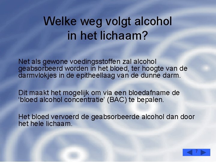 Welke weg volgt alcohol in het lichaam? Net als gewone voedingsstoffen zal alcohol geabsorbeerd