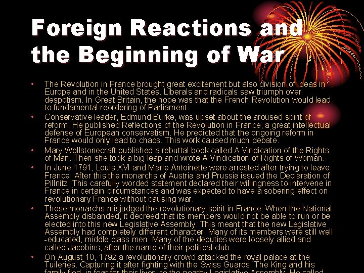 Foreign Reactions and the Beginning of War • • • The Revolution in France Foreign Reactions and the Beginning of War • • • The Revolution in France