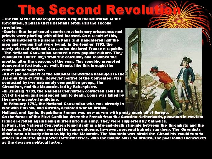 The Second Revolution • The fall of the monarchy marked a rapid radicalization of The Second Revolution • The fall of the monarchy marked a rapid radicalization of