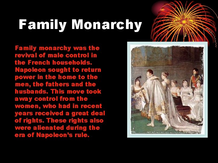 Family Monarchy Family monarchy was the revival of male control in the French households. Family Monarchy Family monarchy was the revival of male control in the French households.