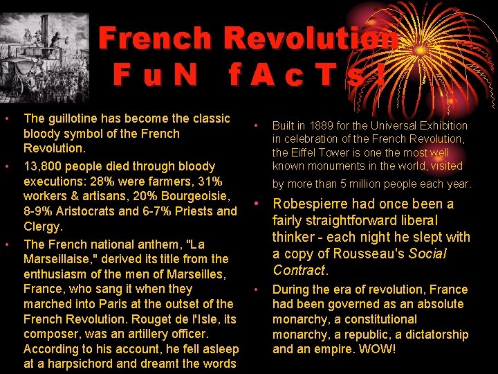 French Revolution Fu. N f. Ac. Ts! • • • The guillotine has become French Revolution Fu. N f. Ac. Ts! • • • The guillotine has become