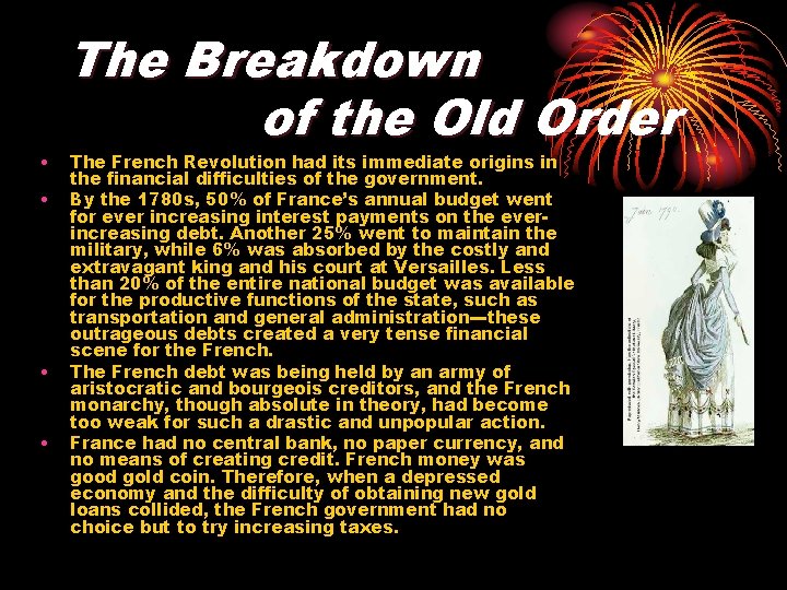 • • The Breakdown of the Old Order The French Revolution had its • • The Breakdown of the Old Order The French Revolution had its
