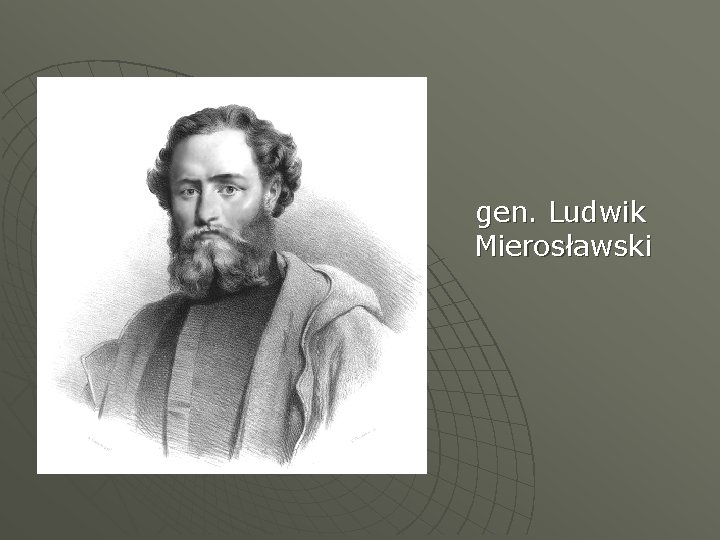 gen. Ludwik Mierosławski 