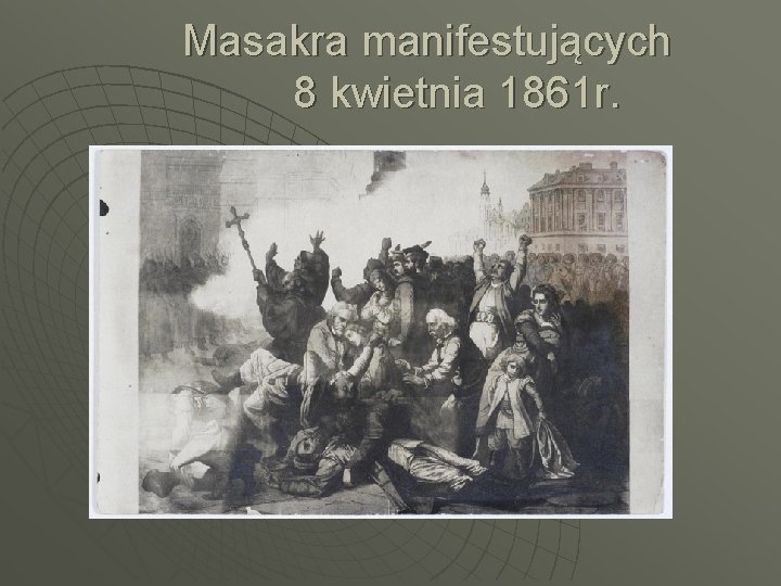 Masakra manifestujących 8 kwietnia 1861 r. 