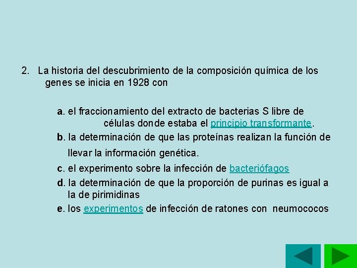 2. La historia del descubrimiento de la composición química de los genes se inicia 2. La historia del descubrimiento de la composición química de los genes se inicia