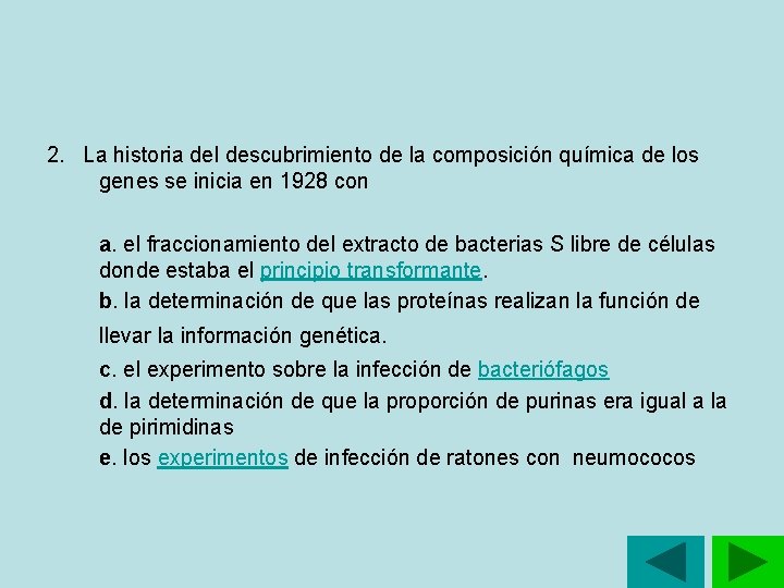 2. La historia del descubrimiento de la composición química de los genes se inicia 2. La historia del descubrimiento de la composición química de los genes se inicia