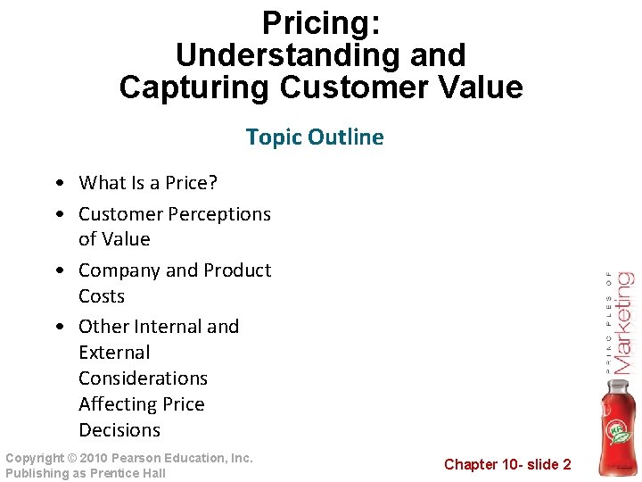 Pricing: Understanding and Capturing Customer Value Topic Outline • What Is a Price? •