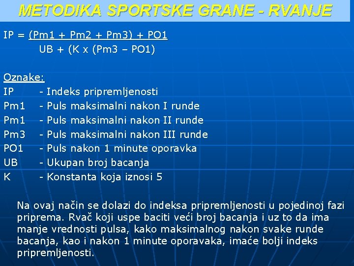 METODIKA SPORTSKE GRANE - RVANJE IP = (Pm 1 + Pm 2 + Pm METODIKA SPORTSKE GRANE - RVANJE IP = (Pm 1 + Pm 2 + Pm